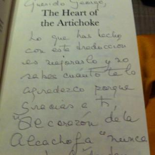 What you have done with this translation is to better it and you don't know how much I appreciate you for it because, thanks to you, The Heart of the Artichoke" has never been read so well nor has it sounded...